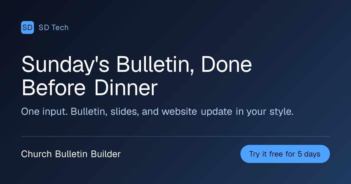Church Bulletin Builder — End the Thursday-night scramble to get Sunday's bulletin out the door.