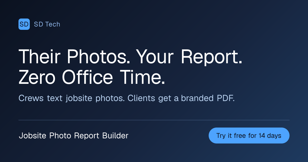 Jobsite Photo Report Builder — Send clients a branded progress report before they think to ask.