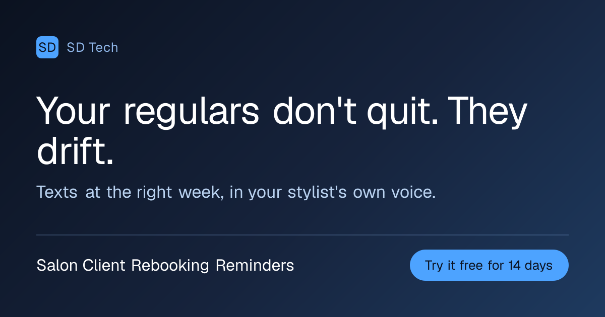 Salon Client Rebooking Reminders — Stop losing regulars who quietly stretched six weeks into six months.